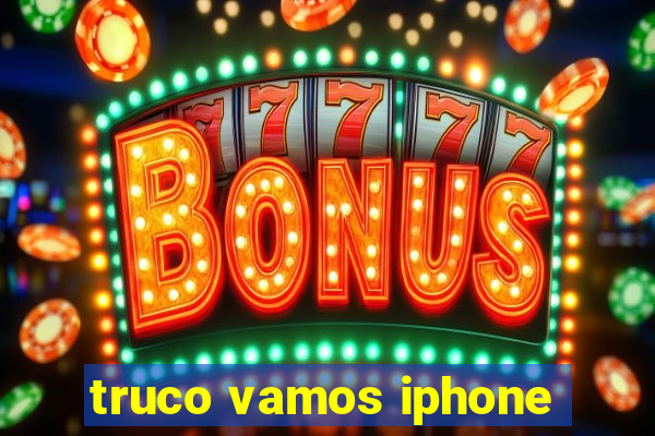 truco vamos iphone